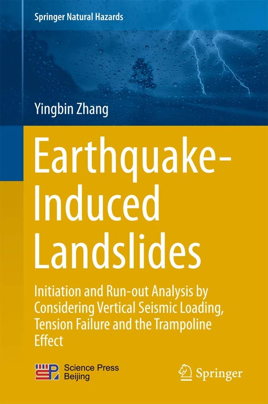 Earthquake-Induced Landslides: Initiation and run-out analysis by considering vertical seismic loading, tension failure and the trampoline effect (Springer Natural Hazards)