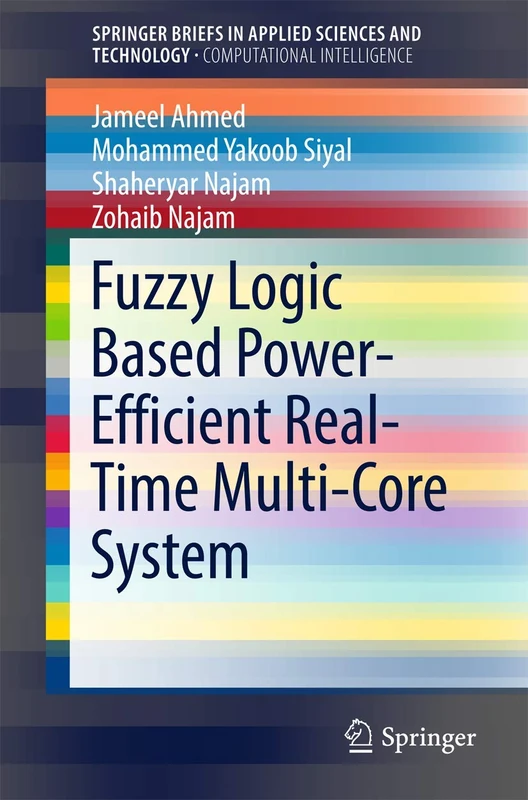 Fuzzy Logic Based Power-Efficient Real-Time Multi-Core System (SpringerBriefs in Applied Sciences and Technology)