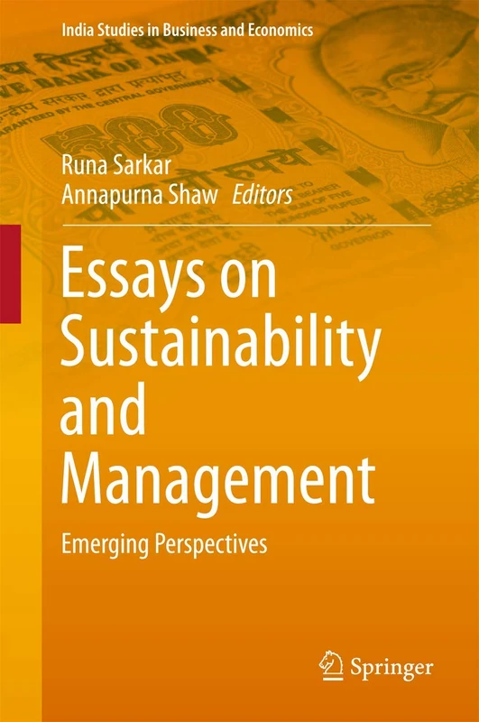 Essays on Sustainability and Management: Emerging Perspectives (India Studies in Business and Economics)