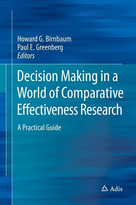 Decision Making in a World of Comparative Effectiveness Research: A Practical Guide - Image 1