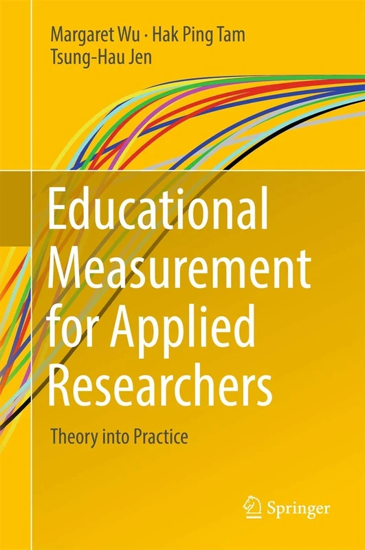 Educational Measurement for Applied Researchers: Theory into Practice