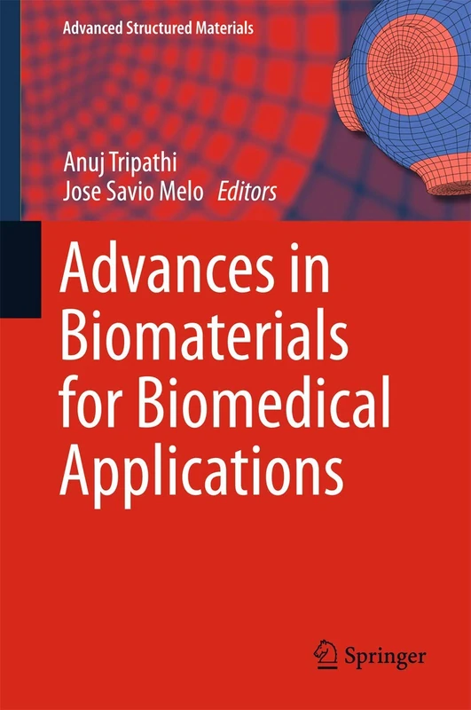 Advances in Biomaterials for Biomedical Applications: 66 (Advanced Structured Materials, 66)
