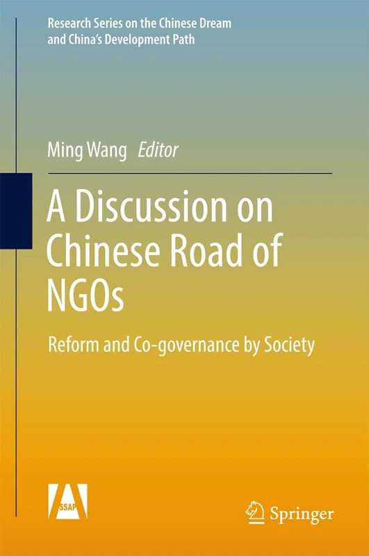 A Discussion on Chinese Road of NGOs: Reform and Co-governance by Society (Research Series on the Chinese Dream and China’s Development Path)