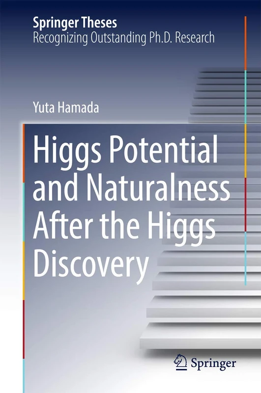 Higgs Potential and Naturalness After the Higgs Discovery (Springer Theses)