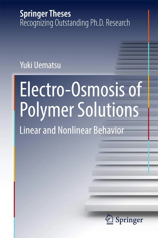 Electro-Osmosis of Polymer Solutions: Linear and Nonlinear Behavior (Springer Theses)