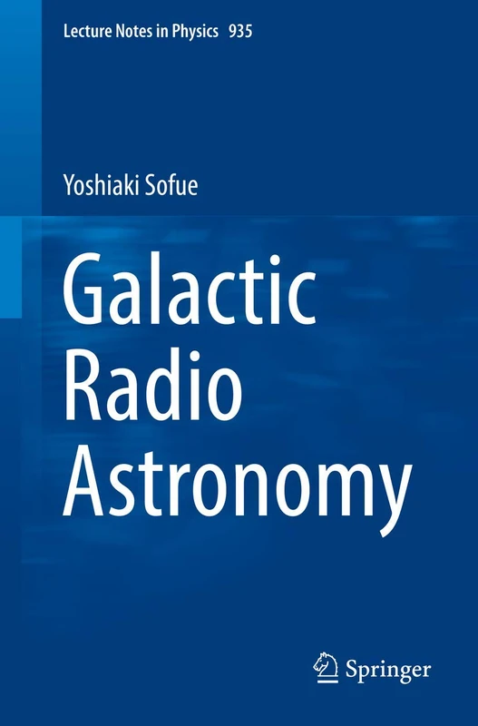 Galactic Radio Astronomy: 935 (Lecture Notes in Physics, 935)