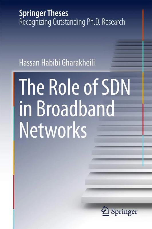 The Role of SDN in Broadband Networks (Springer Theses)
