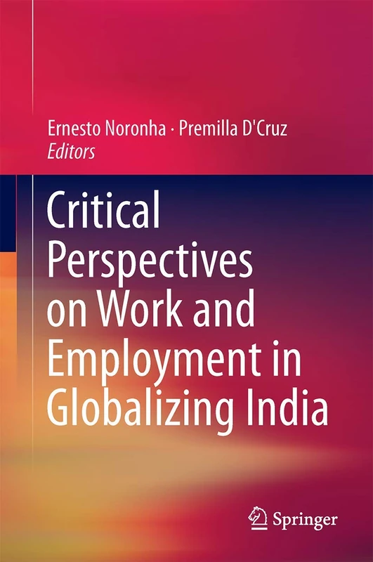 Critical Perspectives on Work and Employment in Globalizing India
