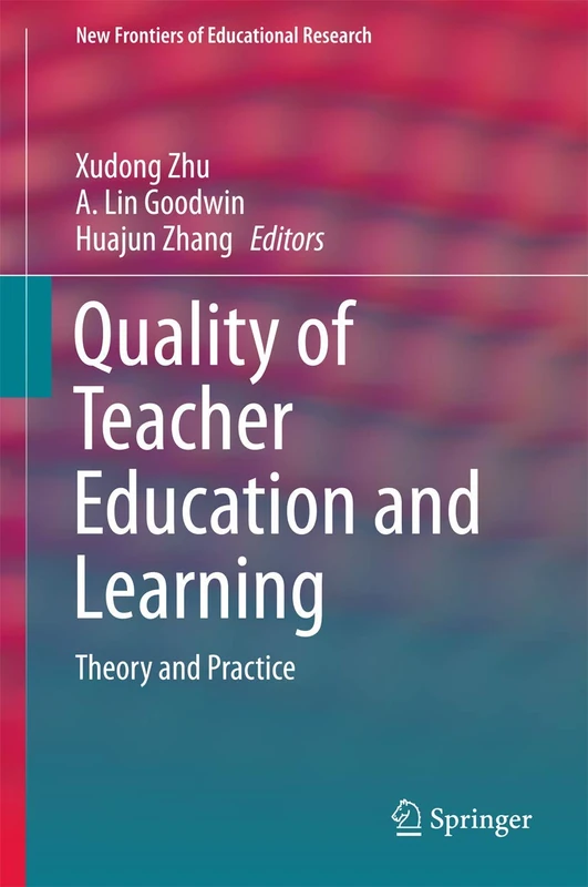 Quality of Teacher Education and Learning: Theory and Practice (New Frontiers of Educational Research)
