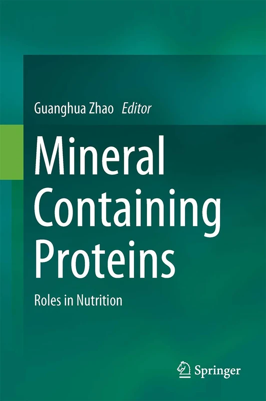 Mineral Containing Proteins: Roles in Nutrition