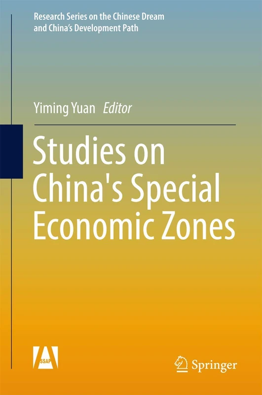 Studies on China's Special Economic Zones (Research Series on the Chinese Dream and China’s Development Path)