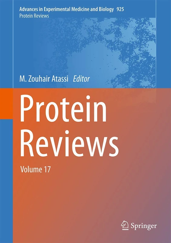 Protein Reviews: Volume 17: 925 (Advances in Experimental Medicine and Biology, 925)