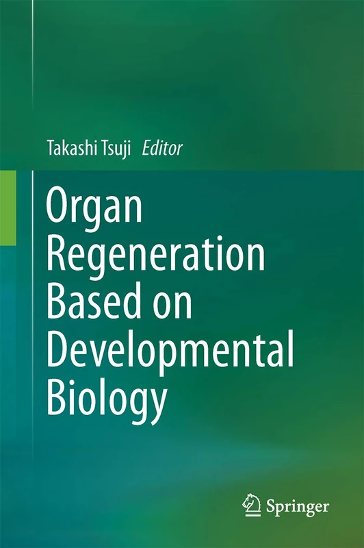 Springer - Organ Regeneration Based on Developmental Biology
