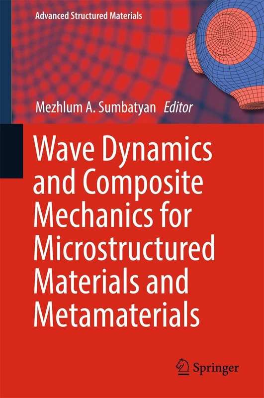 Wave Dynamics and Composite Mechanics for Microstructured Materials and Metamaterials: 59 (Advanced Structured Materials, 59)