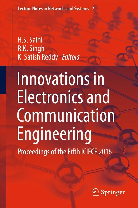Innovations in Electronics and Communication Engineering: Proceedings of the Fifth ICIECE 2016: 7 (Lecture Notes in Networks and Systems, 7)