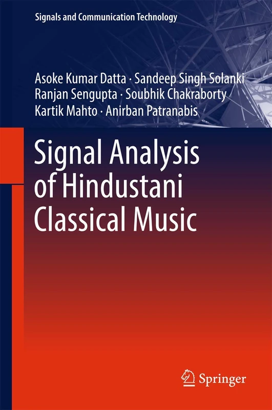 Signal Analysis of Hindustani Classical Music (Signals and Communication Technology)