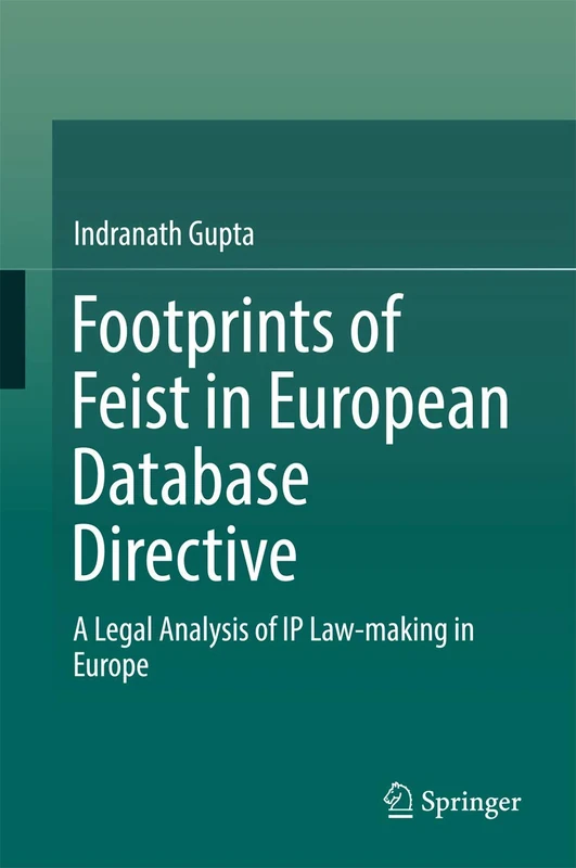 Footprints of Feist in European Database Directive: A Legal Analysis of IP Law-making in Europe - Image 1