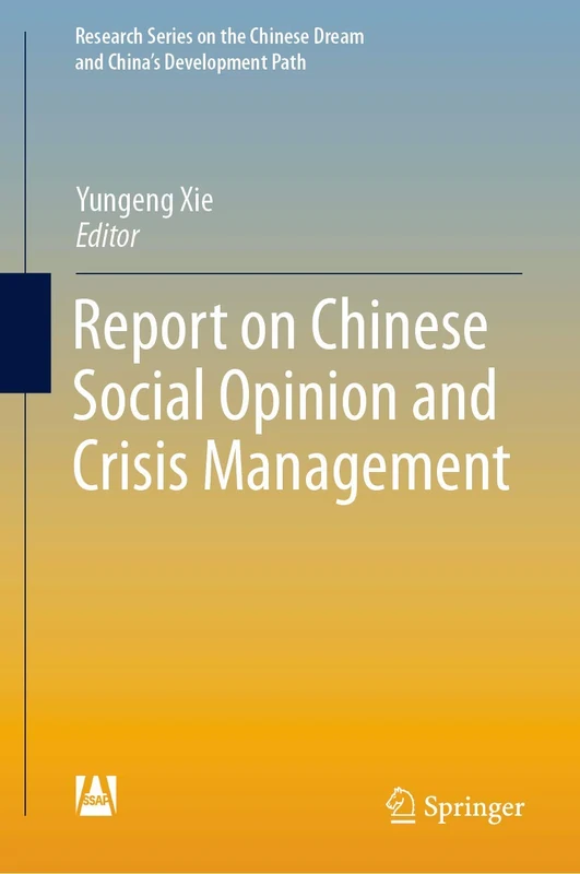 Report on Chinese Social Opinion and Crisis Management (Research Series on the Chinese Dream and China’s Development Path)