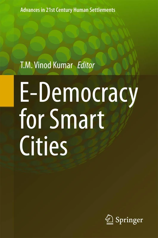 Springer - E-Democracy for Smart Cities - Advances in 21st Century