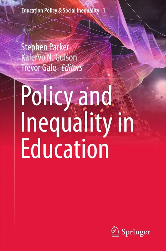 Policy and Inequality in Education: 1 (Education Policy & Social Inequality, 1)