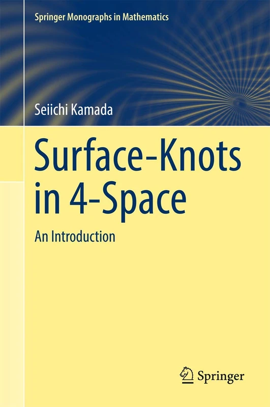 Surface-Knots in 4-Space: An Introduction (Springer Monographs in Mathematics)