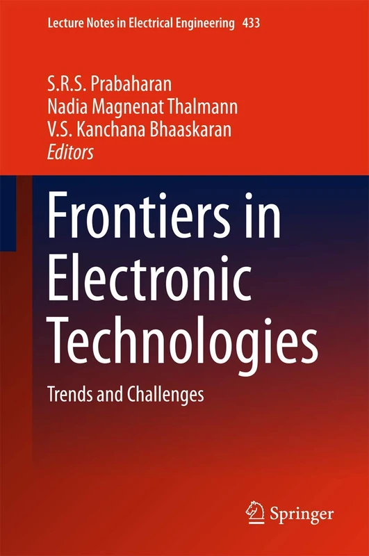 Frontiers in Electronic Technologies: Trends and Challenges: 433 (Lecture Notes in Electrical Engineering, 433)