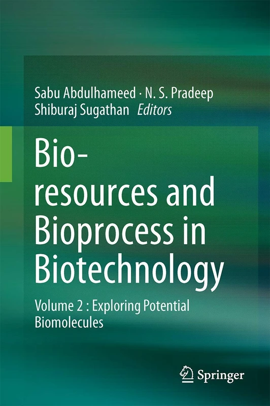 Bioresources and Bioprocess in Biotechnology: Volume 2 : Exploring Potential Biomolecules