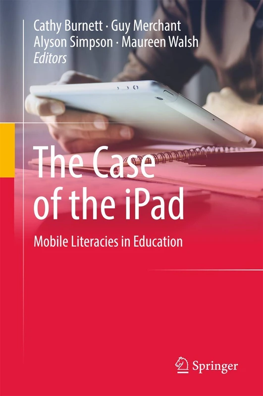The Case of the iPad: Mobile Literacies in Education