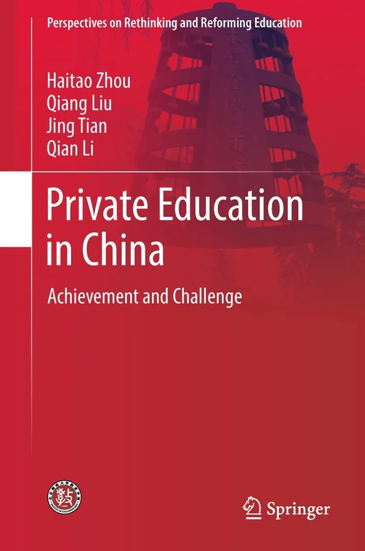 Private Education in China: Achievement and Challenge (Perspectives on Rethinking and Reforming Education)