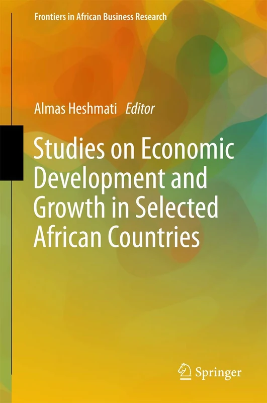 Studies on Economic Development and Growth in Selected African Countries (Frontiers in African Business Research)