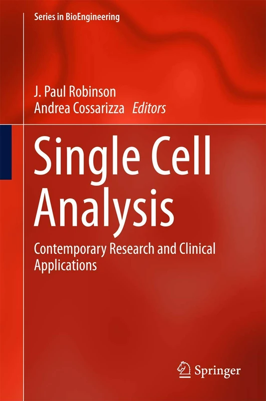 Single Cell Analysis: Contemporary Research and Clinical Applications (Series in BioEngineering)