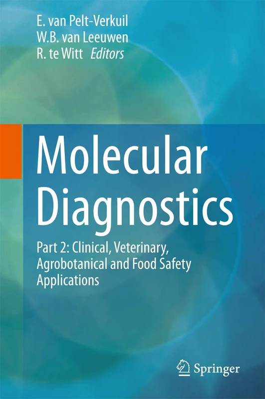 Molecular Diagnostics: Part 2: Clinical, Veterinary, Agrobotanical and Food Safety Applications