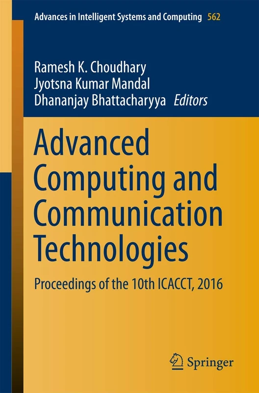 Advanced Computing and Communication Technologies: Proceedings of the 10th ICACCT, 2016: 562 (Advances in Intelligent Systems and Computing, 562)