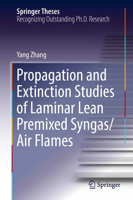 Propagation and Extinction Studies of Laminar Lean Premixed Syngas/Air Flames (Springer Theses)