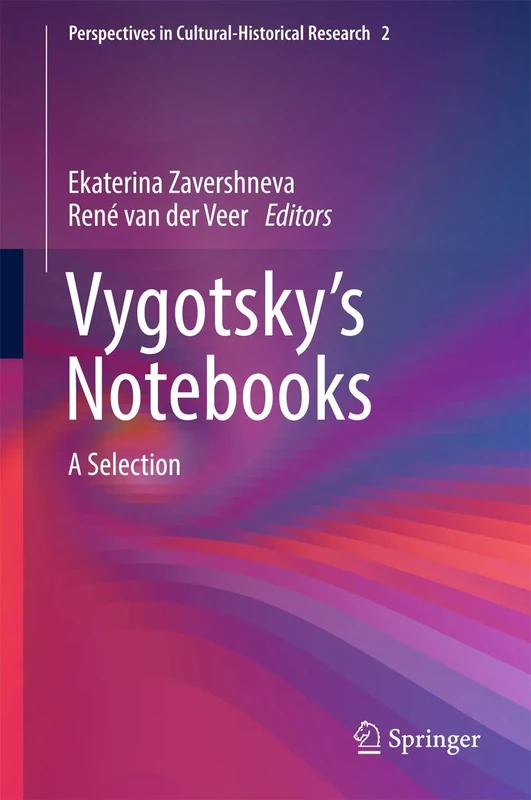 Vygotsky’s Notebooks: A Selection: 2 (Perspectives in Cultural-Historical Research, 2)