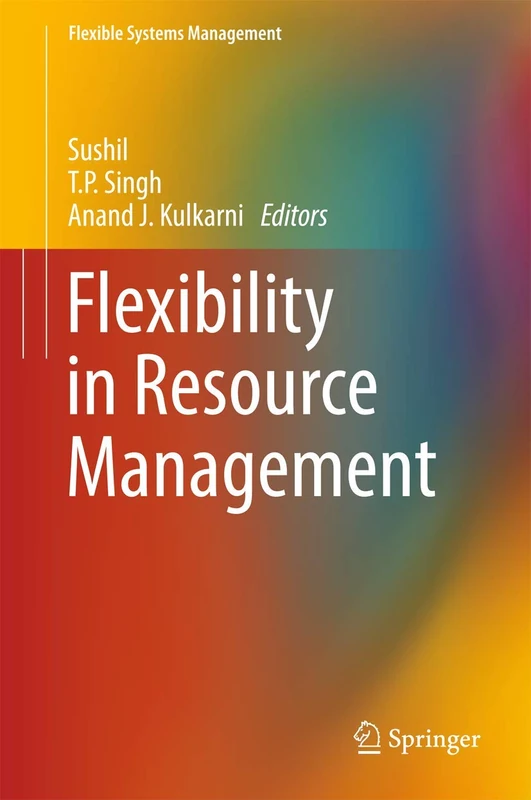 Flexibility in Resource Management (Flexible Systems Management)