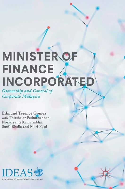 Minister of Finance Incorporated: Ownership and Control of Corporate Malaysia