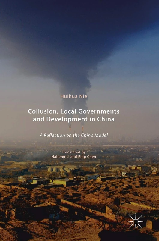 Collusion, Local Governments and Development in China: A Reflection on the China Model