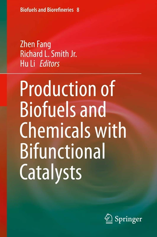 Production of Biofuels and Chemicals with Bifunctional Catalysts: 8 (Biofuels and Biorefineries, 8)