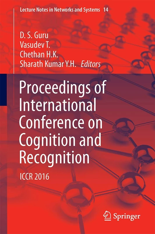 Proceedings of International Conference on Cognition and Recognition: ICCR 2016: 14 (Lecture Notes in Networks and Systems, 14)