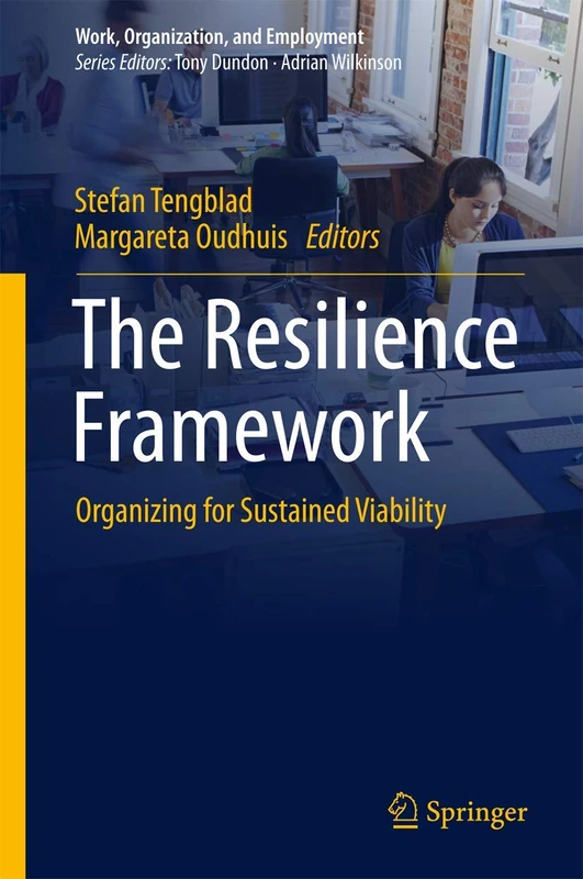 Springer - The Resilience Framework: Organizing for Viability