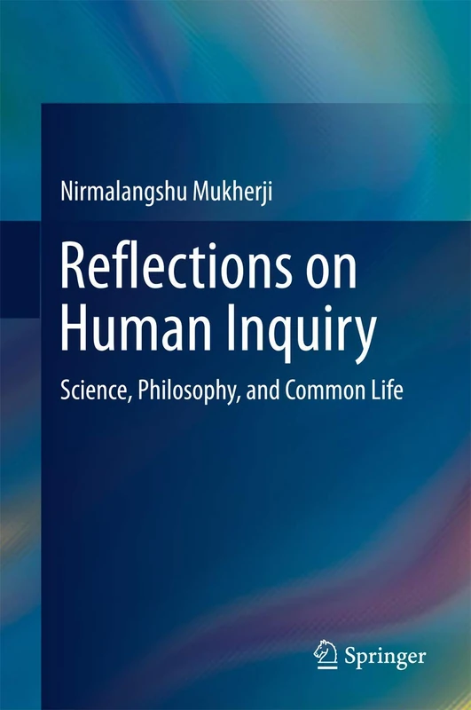 Reflections on Human Inquiry: Science, Philosophy, and Common Life