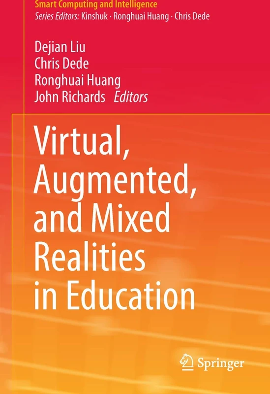 Virtual, Augmented, and Mixed Realities in Education (Smart Computing and Intelligence)