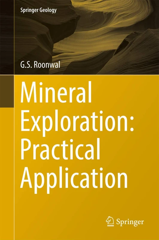 Mineral Exploration: Practical Application (Springer Geology)