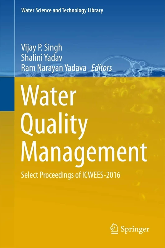 Water Quality Management: Select Proceedings of ICWEES-2016: 79 (Water Science and Technology Library, 79)