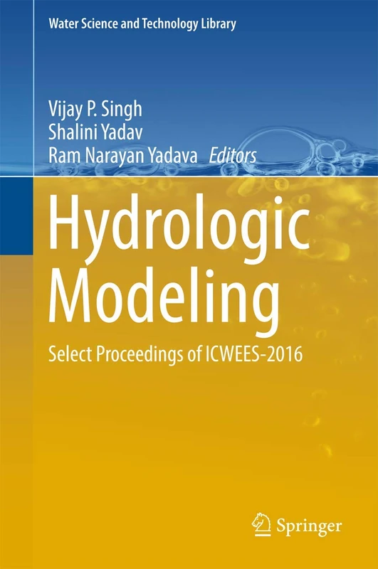 Hydrologic Modeling: Select Proceedings of ICWEES-2016: 81 (Water Science and Technology Library, 81)