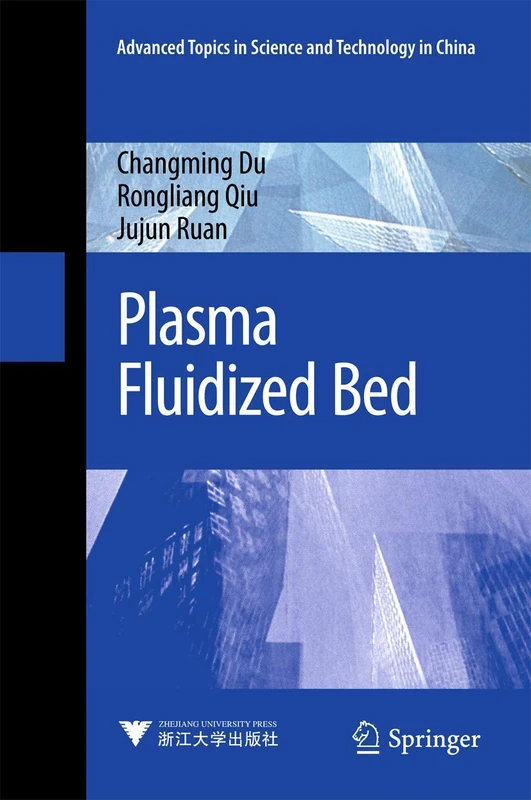 Plasma Fluidized Bed (Advanced Topics in Science and Technology in China)
