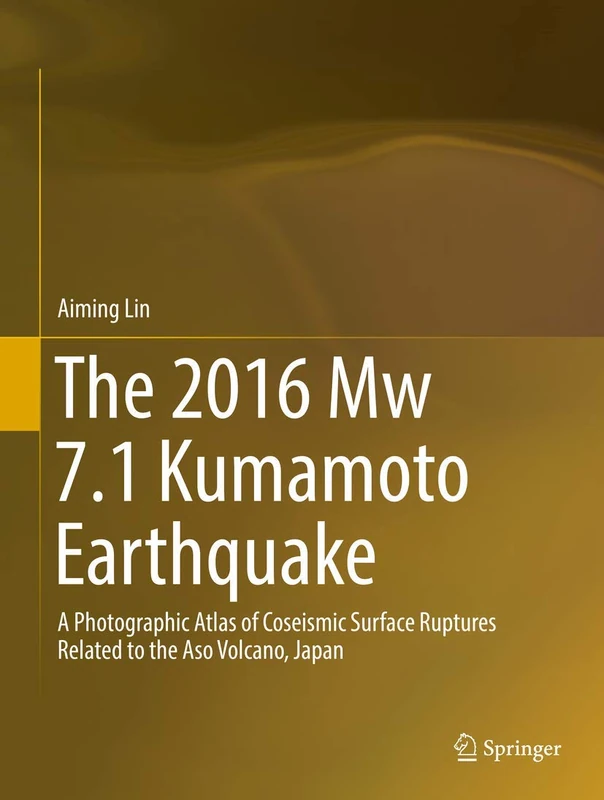 The 2016 Mw 7.1 Kumamoto Earthquake: A Photographic Atlas of Coseismic Surface Ruptures Related to the Aso Volcano, Japan