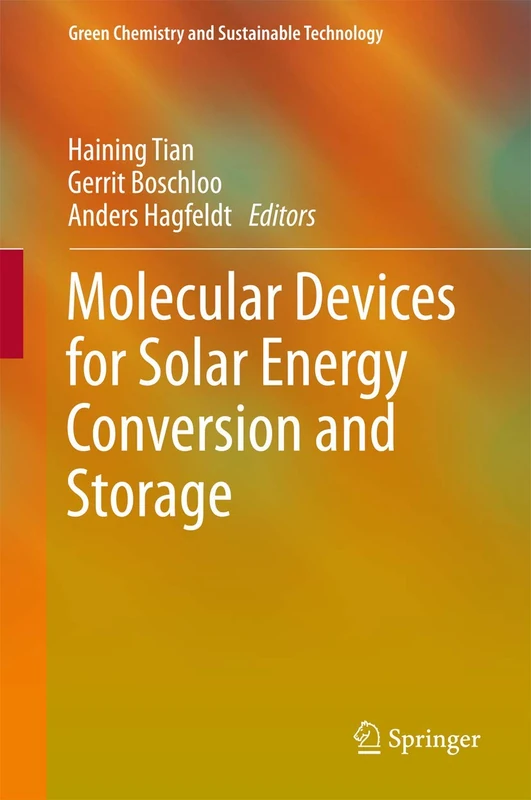 Molecular Devices for Solar Energy Conversion and Storage (Green Chemistry and Sustainable Technology)