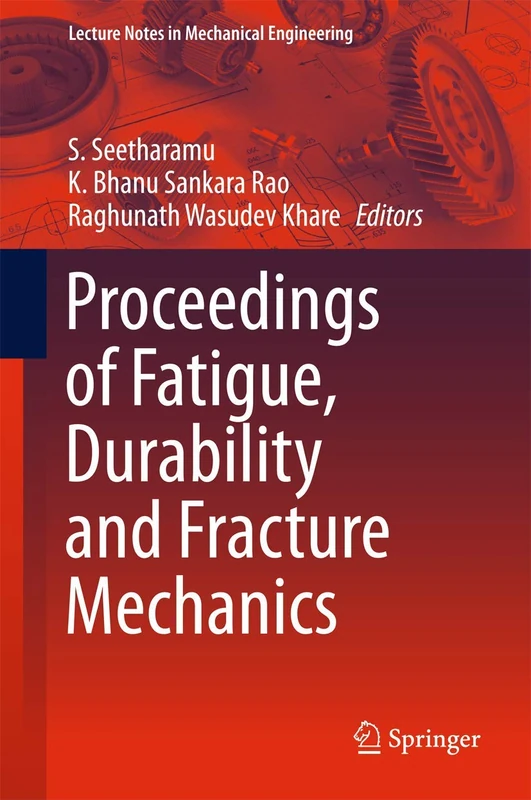 Proceedings of Fatigue, Durability and Fracture Mechanics (Lecture Notes in Mechanical Engineering)